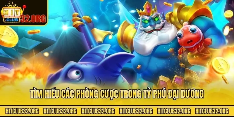 Tìm hiểu các phòng cược trong tỷ phú đại dương